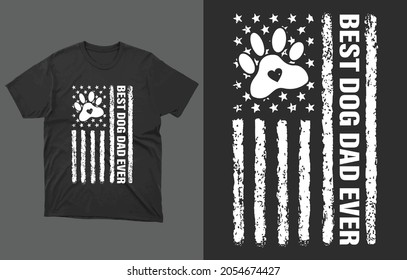 Best Dog Dad Ever USA Grunge Flag T-Shirt Vector Design