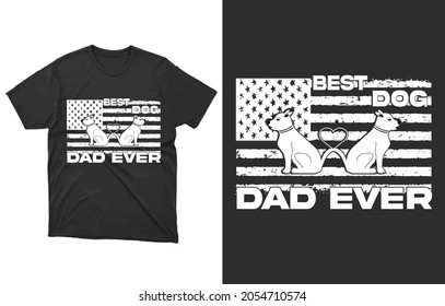 Best Dog Dad Ever USA Grunge Flag T-Shirt Vector Design