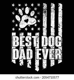 Best Dog Dad Ever USA Grunge Flag T-Shirt Vector Design