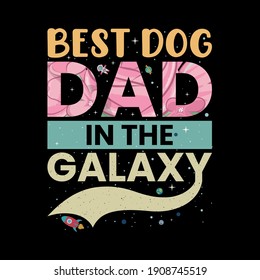 Best Dog Dad In The Galaxy