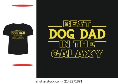 Best Dog Dad In The Galaxy