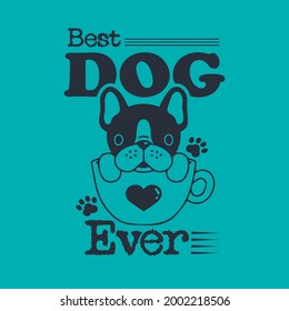 Best Dog Ever tee shirt design