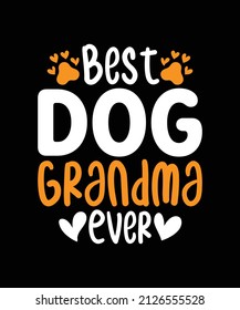 Best Dog Grandma Ever Funny T-shirts Design Template