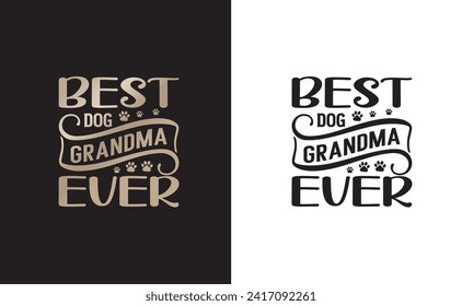 best dog grandma ever t-shirt typography  svg