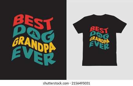 Best Dog Grandpa Ever t Shirt design.