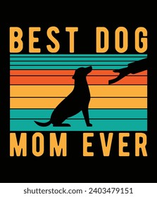 Best dog mom ever - EPS file for cutting machine. You can edit and print this vector art with EPS editor.