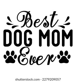 Beste Hundemutter je, Muttertags-Shirt-Printvorlage, Typografie-Design für Mama-Mama-Mutter-Tochter-Großmutter-Dame Tante Mutter Leben Kind Bestes Mutter-adorable Shirt