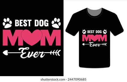 Best dog mom ever, Mother's Day t-shirt vector art