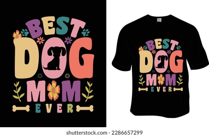 Best dog mom ever, Retro wavy, Groovy pet lover, dog lover T-shirt Design. Ready to print for apparel, poster, and illustration. Modern, simple, lettering.

