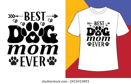 Best dog mom ever t shirt design print template