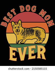 Best Dog Mom ever t-shirt design