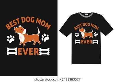 Best dog mom ever Dog T-shirt Design.