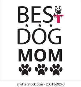 Best dog mom typography vector t-shirt design