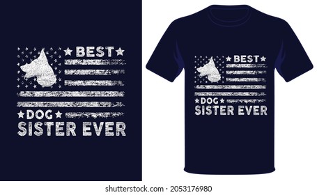 Best dog sister ever usa grunge flag dog lover tshirt design