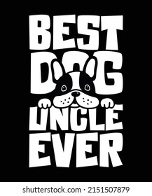 Best Dog Uncle Ever Vector T-Shirt 