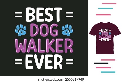 Best dog walker ever t shirt design