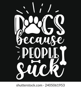 Best dogs lovers dogs love puppy lover pug paw typography or graphics tshirt design