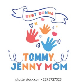 best donna tommy jenny mom, Mother's day shirt print template,  typography design for mom mommy mama daughter grandma girl women aunt mom life child best mom adorable shirt