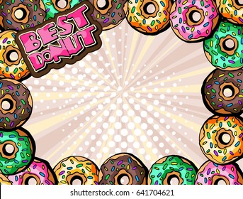 Best donuts vector background. Pink, yellow, green, brown stuffing. Strawberry, banana, chocolate, kiwi tastes. Pop art style