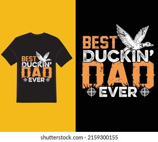  Best ducking dad ever. father t-shirt design.