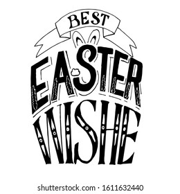 Best Easter wishes to hand calligraphy and lettering with a pen brush. Lettering in vintage style. Design for holiday greeting cards and invitations.