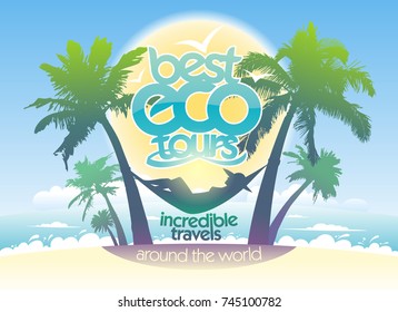 Best eco tours, incredible travels advertising vector poster design