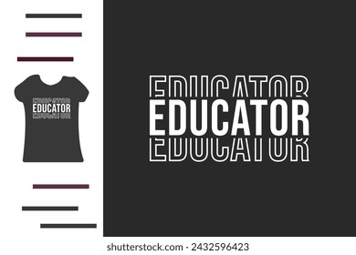 Best educator t shirt design