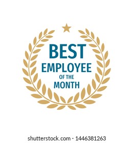 Best Employee Of The Month - Badge Design With A Laurel Wreath. Winner Logo Emblem. 