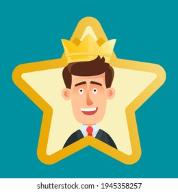 The best employee, worker. A man with a crown on her head in a star-shaped frame. The man is selfish, narcissist. Business vector illustration, flat cartoon style, isolated background.