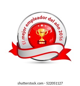 Best employer of the year 2016 - Spanish language (El Mejor empleador del ano 2016) - business elegant icon / ribbon award distinction for companies.