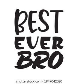best ever bro quote letter