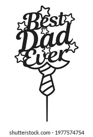 Best Ever Dad Cake Topper Ready to cut with a laser cutting machine.