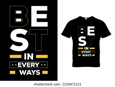 Best In eVERY Ways  t-shirts design