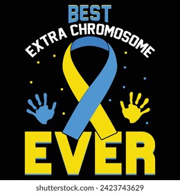 Mejor Diseño Extra Cromosoma De La Historia Para Camiseta, Hoodie, Cartel