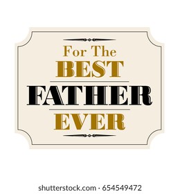 best father ever