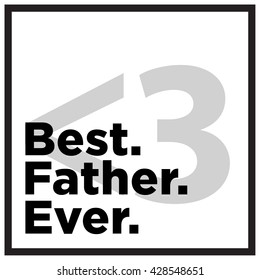 Best. Father. Ever. (Father's Day Heart Vector Design Template)