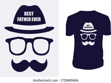 best father ever- Father's t shirt. Happy Father's Day. Vector illustration. T-shirts, cups, mug, banner, poster, vintage, etc.