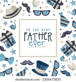 To the best father ever logo design. Happy Fathers Day greeting card, banner, poster cartoon vector