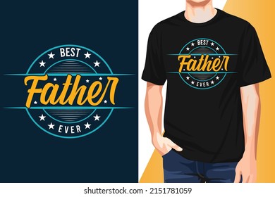 Best Father ever t shirt design