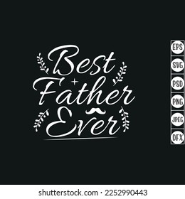 Best father ever Typography T Shirt design