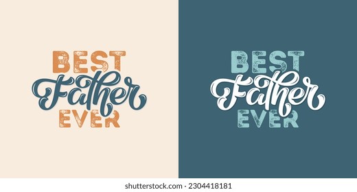 Best Father Ever Vector Lettering illustration