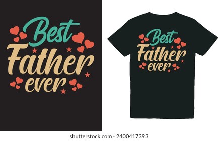 best father ever.with patches for t-shirts and other uses