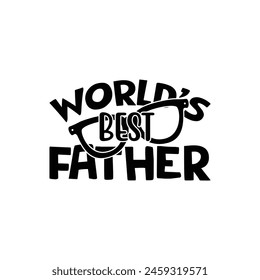 Weltbester Vater, Vatertag-Shirt-Design-Print-Vorlage, Lustiger T-Shirt-Print, Grußkarte, Babybekleidung, Becher-Design, Typografie-T-Shirt, Papa, Papa, Happy Father's Day T-Shirt