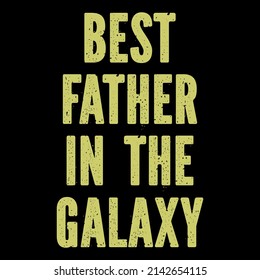 BEST FATHER IN THE GALAXY