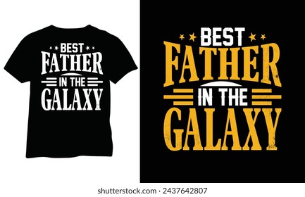 Best Father In The Galaxy Father's Day Gift Husband Gift Dad Shirt Gift for New Dad