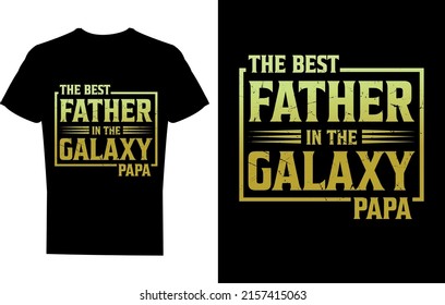 El mejor padre en el diseño de camisetas de la galaxia, diseño de camisetas del día del padre, diseño asombroso