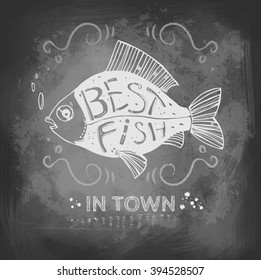 The best fish in town. Vector element. Fish painted with chalk. A poster on the chalkboard.