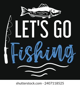 Best fishing or fisherman typography or graphics tshirt design 