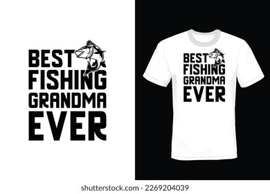 Best fishing grandma ever Fishing T shirt design, vintage, typography