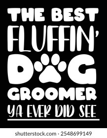 The best fluffin  dog groomer, Vector illustration design for fashion graphics, t shirt prints.
